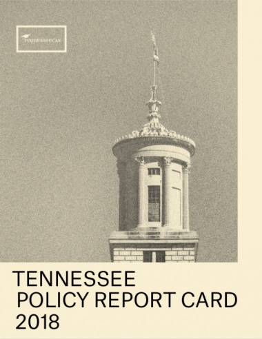 2018 Tennessee Policy Report Card