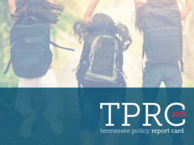 TPRC 2015: Tennessee Policy Report Card