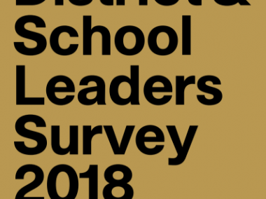 2018 District and School Leaders Survey Key Takeaways