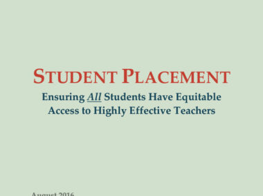 Student Placement: Ensuring All Students Have Equitable Access to Highly Effective Teachers