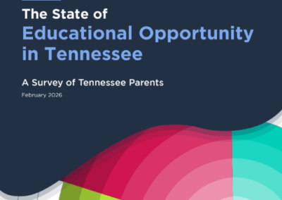The State of Educational Opportunity in Tennessee: A Survey of Tennessee Parents, 2nd Edition